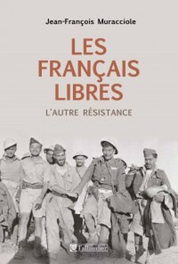 Les Français libres. L’autre résistance