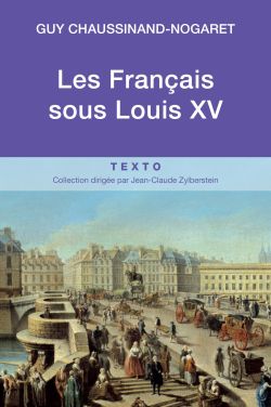 9782847349320_Les_Francais_sous_Louis_XV_Guy_Chaussinand-Nogaret