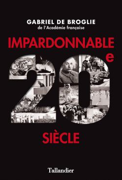 9791021003101_Impardonnable_20e_siecle_Gabriel_De_Broglie