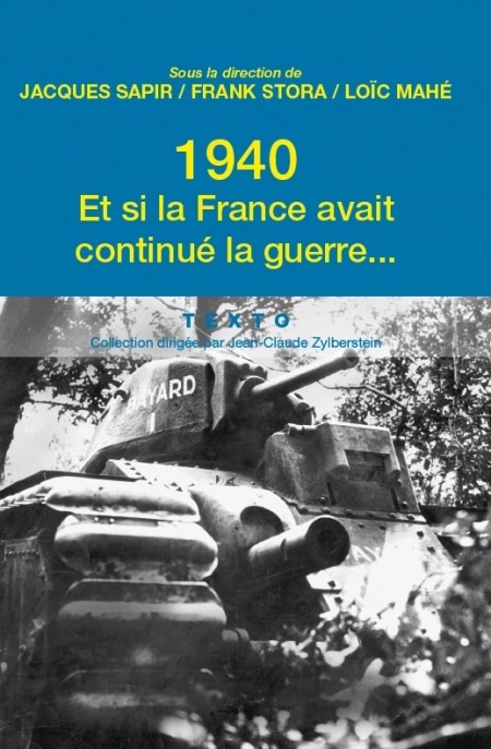 9791021004283_1940_Et_si_la_France_avait_continue_la_guerre_Jacques_Sapir.jpg