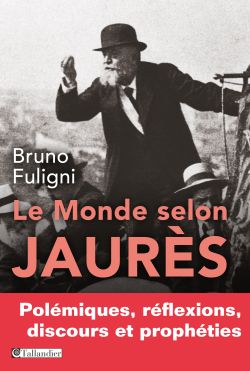 9791021004412_Le_Monde_selon_Jaures_Bruno_Fuligni