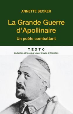 9791021004559_La_Grande_Guerre_dApollinaire_Annette_Becker