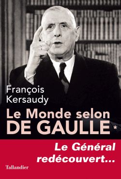 Le Monde selon De Gaulle – Tome 1