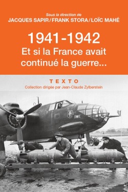 1941-1942, et si la France avait continué la guerre ?