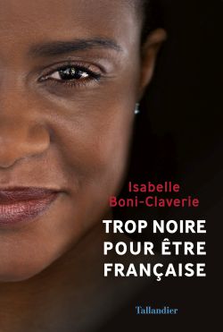 9791021018877_Trop_noire_pour_etre_francaise_Isabelle_Boni-Claverie