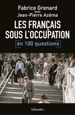 Les Français sous l’occupation en 100 questions
