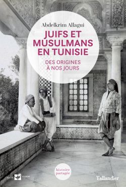 9791021020771_Juifs_et_musulmans_en_Tunisie_Abdelkrim_Allagui