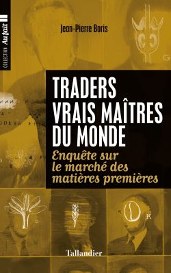 Traders, vrais maîtres du monde