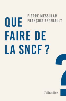 Que faire de la SNCF ?