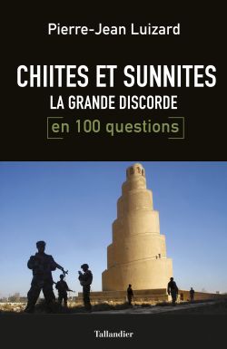 9791021023116_Chiites_et_Sunnites_en_100_questions_Pierre-Jean_Luizard