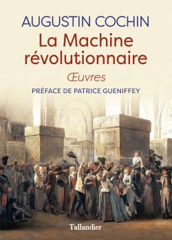 9791021028647_La_machine_revolutionnaire_Augustin_Cochin