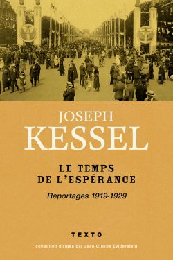 9791021033108_Le_Temps_de_lesperance_Joseph_Kessel