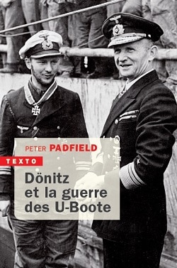 Dönitz et la guerre des U-Boote