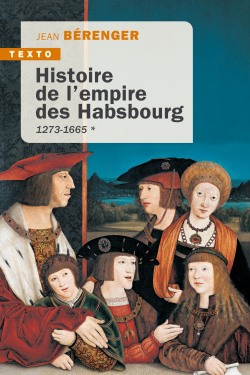 Histoire de l’empire des Habsbourg – Tome 1