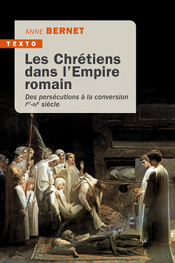 Les Chrétiens dans l’empire romain