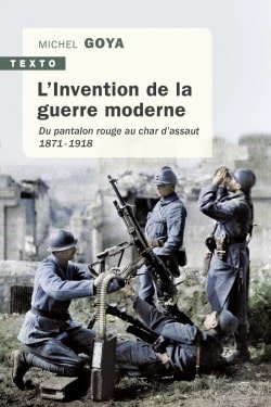 L’Invention de la guerre moderne