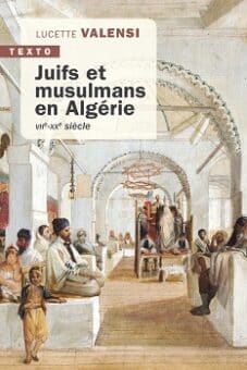 TEXTO-Juifs et musulmans en Algérie-crg