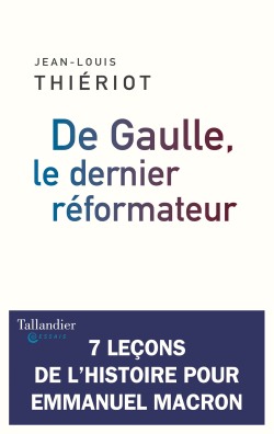 De Gaulle, le dernier réformateur