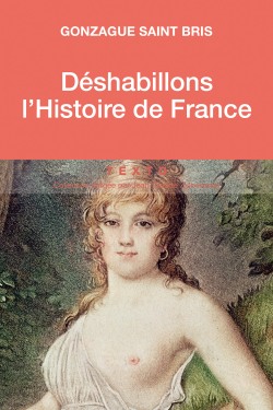 Déshabillons l’Histoire de France