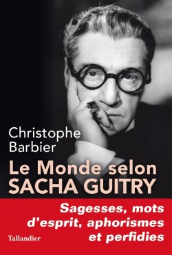 Le Monde selon Sacha Guitry