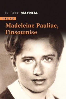 Madeleine Pauliac, l’insoumise