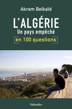 Algérie en 100 questions