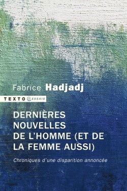 Dernières nouvelles de l’homme (et de la femme aussi)