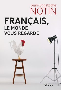 Français, le monde vous regarde