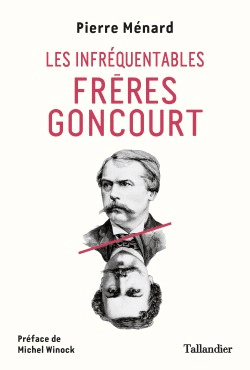 Infréquentables frères Goncourt