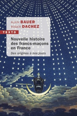 Nouvelle histoire des Francs Maçons en France