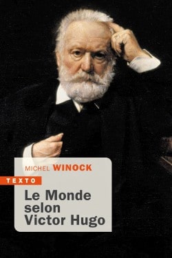 Le Monde selon Victor Hugo