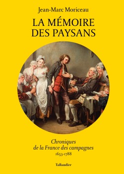 La mémoire des paysans, Jean-Marc Moriceau