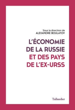 L’Économie de la Russie et des pays de l’ex-URSS