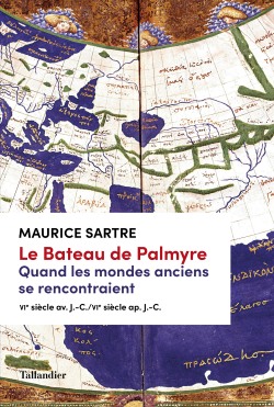 Le Bateau de Palmyre. Quand les mondes anciens se rencontraient