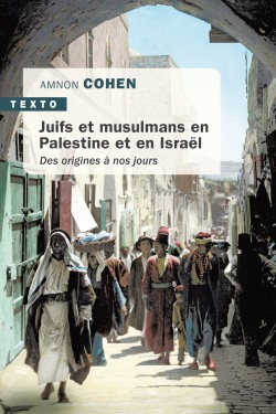 Juifs et musulmans en Palestine et en Israël