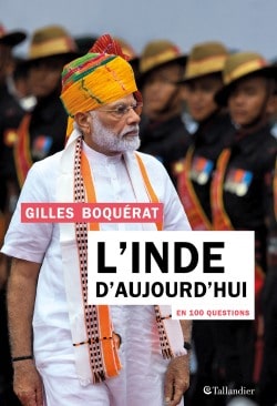 L’Inde d’aujourd’hui en 100 questions