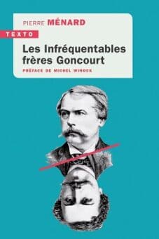 Infréquentables frères Goncourt