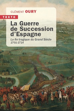 La Guerre de Succession d’Espagne