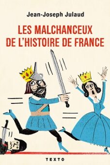 Malchanceux de l'histoire de France