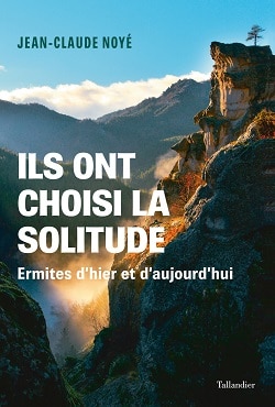 Ils ont choisi la solitude