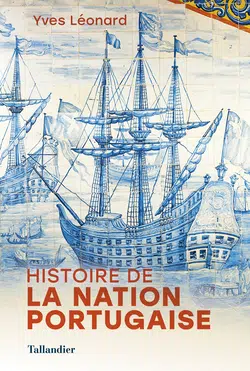 https://www.tallandier.com/wp-content/uploads/2022/05/histoire-de-la-nation-portugaise-crg.png.webp