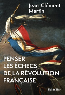 Penser les échecs de la Révolution française