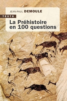 La Préhistoire en 100 questions