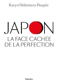 Japon, la face cachée de la perfection - Éditions Tallandier