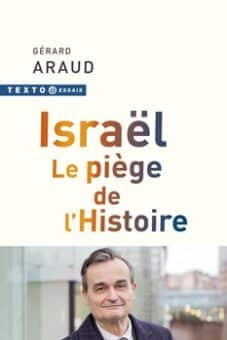 Israël. Le piège de l'Histoire 9791021065215 israel