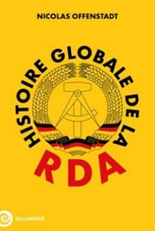 Histoire globale de la RDA Histoire globale de la RDA