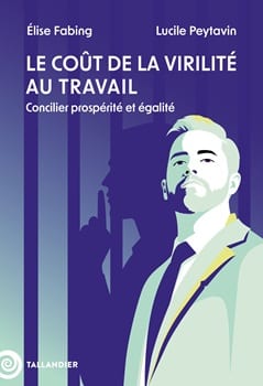 Le coût de la virilité au travail