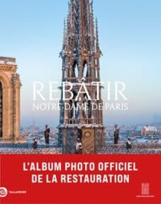 Rebâtir Notre-Dame de Paris Notre-Dame III